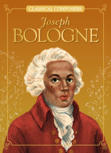 Classical Composers: Joseph Bologne