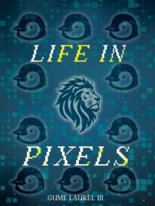 Life in Pixels