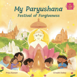 My Paryushana: Festival of Forgiveness