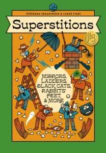 Superstitions: Mirrors, Ladders, Black Cats, Rabbits’ Feet, and More
