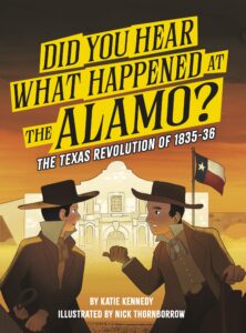 Did You Hear What Happened at the Alamo?