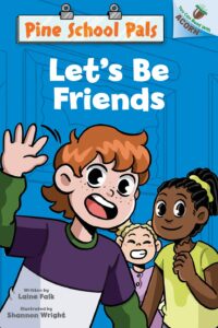 Let’s Be Friends: An Acorn Book (Pine School Pals #1)