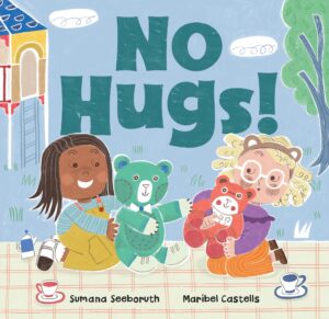 Feelings and Firsts: No Hugs!