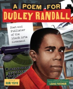 A Poem for Dudley Randall: Poet and Publisher of the Black Arts Movement