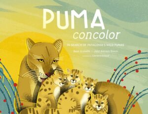 Puma Concolor: In Search of Patagonia’s Wild Pumas