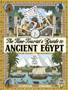 The Time-Tourist’s Guide to Ancient Egypt