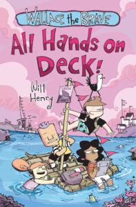 Wallace the Brave: All Hands On Deck