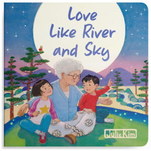 Love Like River and Sky: A Grandma Loves You Book