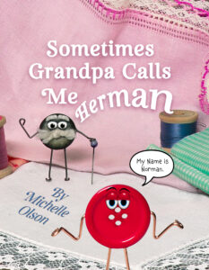 Sometimes Grandpa Calls Me Herman