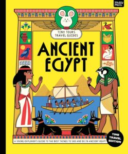 Tiny Tours Travel Guides: Ancient Egypt