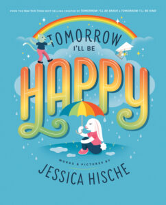 Tomorrow I’ll Be Happy