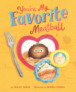 You’re My Favorite Meatball