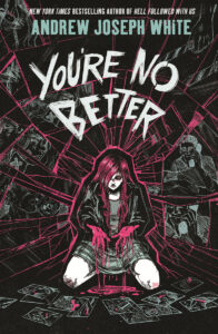 You’re No Better: A Novel (Deluxe Limited Edition)