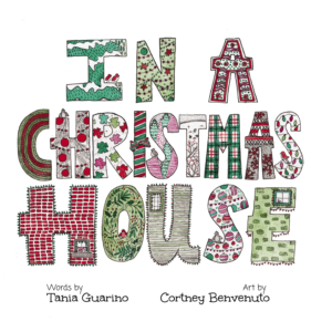 In a Christmas House: A Whimsical, Wonder-Filled Christmas Rhyme