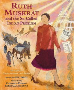 Ruth Muskrat and the So-Called Indian Problem: The Fight for NativeAmerican Civil Rights
