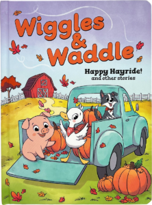 Wiggles & Waddle: Happy Hayride! and other stories